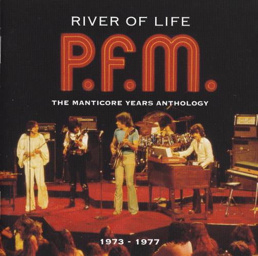 PFM - River Of Life (The Manticore Years Anthology 1973-1977)