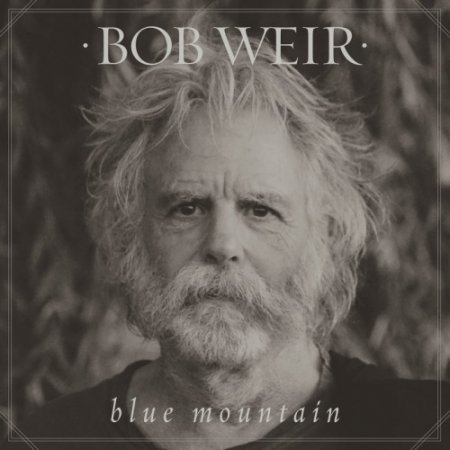 BOB WEIR (EX. GRATEFUL DEAD) - BLUE MOUNTAIN 2016