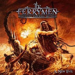 The FERRYMEN  *A New Evil* 2019