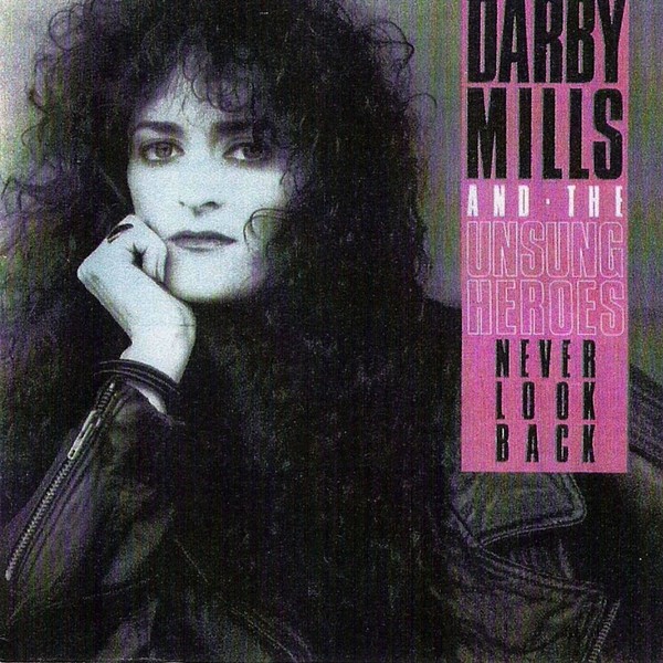 Darby Mills (Headpins) ‎– Never look back (1991)